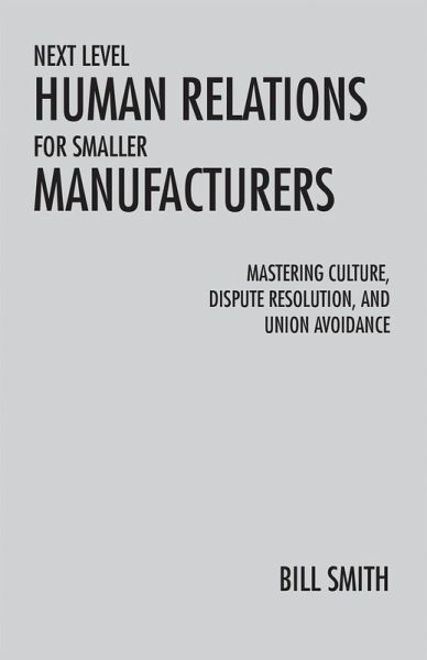 Next Level Human Relations for Smaller Manufacturers (eBook, ePUB)