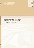 Exploring the Concept of Water Tenure (eBook, ePUB) Exploring the Concept of Water Tenure (eBook, ePUB)