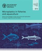 Microplastics in Fisheries and Aquaculture: Status of Knowledge on Their Occurrence and Implications for Aquatic Organisms and Food Safety (eBook, ePUB) Microplastics in Fisheries and Aquaculture: Status of Knowledge on Their Occurrence and Implications for Aquatic Organisms and Food Safety (eBook, ePUB)