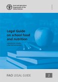 Legal Guide on School Food and Nutrition: Legislating for a Healthy School Food Environment (eBook, ePUB) Legal Guide on School Food and Nutrition: Legislating for a Healthy School Food Environment (eBook, ePUB)