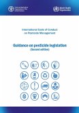 International Code of Conduct on Pesticide Management - Guidance on Pesticide Legislation - Second Edition (eBook, ePUB) International Code of Conduct on Pesticide Management - Guidance on Pesticide Legislation - Second Edition (eBook, ePUB)