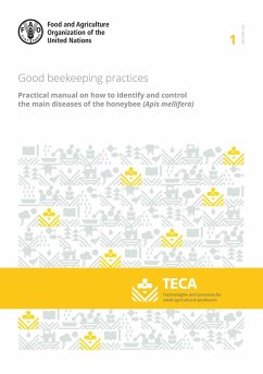 Cover Good Beekeeping Practices: Practical Manual on How to Identify and Control the Main Diseases of the Honeybee (Apis Mellifera) (eBook, ePUB)