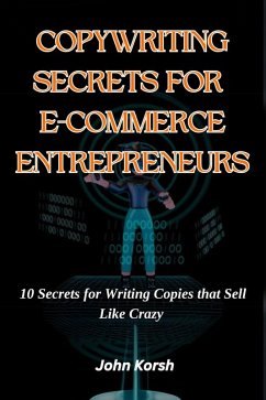 Cover Copywriting Secrets For E-commerce Entrepreneurs (eBook, ePUB)