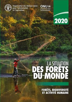 La situation des forêts du monde 2020: Forêts, biodiversité et activité humaine (eBook, ePUB) - L'Agricul, Organisation des Nations Unies pour l'alimentation et