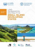 Land Degradation Neutrality in Small Island Developing States: Technical Report (eBook, ePUB) Land Degradation Neutrality in Small Island Developing States: Technical Report (eBook, ePUB)