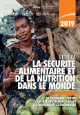 L'État de la sécurité alimentaire et de la nutrition dans le monde 2019: Se prémunir contre les ralentissements et les fléchissements économiques (eBook, ePUB) L'État de la sécurité alimentaire et de la nutrition dans le monde 2019: Se prémunir contre les ralentissements et les fléchissements économiques (eBook, ePUB)