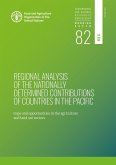 Regional Analysis of the Nationally Determined Contributions in the Pacific: Gaps and Opportunities in the Agriculture and Land Use Sectors (eBook, ePUB)