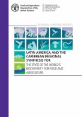 Latin America and the Caribbean Regional Synthesis for the State of the World's Biodiversity for Food and Agriculture (eBook, ePUB) Latin America and the Caribbean Regional Synthesis for the State of the World's Biodiversity for Food and Agriculture (eBook, ePUB)