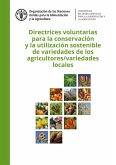 Directrices voluntarias para la conservación y la utilización sostenible de variedades de los agricultores/ variedades locales (eBook, ePUB) Directrices voluntarias para la conservación y la utilización sostenible de variedades de los agricultores/ variedades locales (eBook, ePUB)