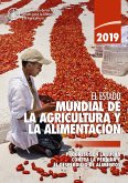 El estado mundial de la agricultura y la alimentación 2019: Progresos en la lucha contra la pérdida yel desperdicio de alimentos (eBook, ePUB) El estado mundial de la agricultura y la alimentación 2019: Progresos en la lucha contra la pérdida yel desperdicio de alimentos (eBook, ePUB)