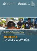 Outil d'évaluation des systèmes de contrôle des aliments: Dimension B - Fonctions de contrôle (eBook, ePUB) Outil d'évaluation des systèmes de contrôle des aliments: Dimension B - Fonctions de contrôle (eBook, ePUB)