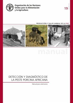 Detección y diagnóstico de la peste porcina africana: Manual para veterinarios (eBook, ePUB) - A, Organización de las Naciones Unidas para la Alimentación y la