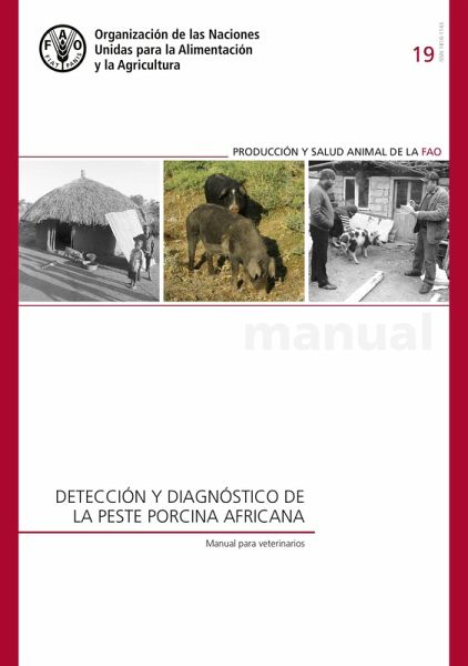 Detección y diagnóstico de la peste porcina africana: Manual para veterinarios (eBook, ePUB) Detección y diagnóstico de la peste porcina africana: Manual para veterinarios (eBook, ePUB)