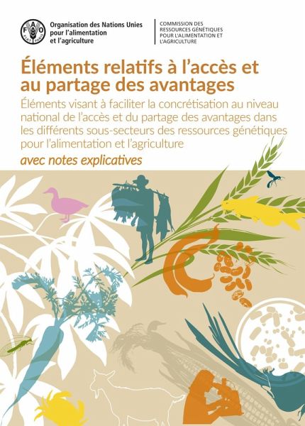 Éléments relatifs à l'accès et au partage des avantages: Éléments visant à faciliter la concrétisation au niveau national de l'accès et du partage des avantages dans les différents sous-secteurs des r (eBook, ePUB)