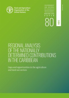 Regional Analysis of the Nationally Determined Contributions in the Caribbean: Gaps and Opportunities in the Agriculture Sectors (eBook, ePUB) - FAOoftheUN