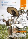 Vue d'ensemble régionale de la sécurité alimentaire et la nutrition en Afrique 2019: Limiter les dommages causés par les ralentissements et les fléchissements économiques à la sécurité alimentaire en (eBook, ePUB) Vue d'ensemble régionale de la sécurité alimentaire et la nutrition en Afrique 2019: Limiter les dommages causés par les ralentissements et les fléchissements économiques à la sécurité alimentaire en (eBook, ePUB)