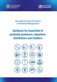 International Code of Conduct on Pesticide Management - Guidance for Inspection of Pesticide Producers, Importers, Distributors and Retailers (eBook, ePUB) International Code of Conduct on Pesticide Management - Guidance for Inspection of Pesticide Producers, Importers, Distributors and Retailers (eBook, ePUB)