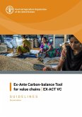 Ex-Ante Carbon-Balance Tool for Value Chains: EX-ACT VC - Guidelines (eBook, ePUB) Ex-Ante Carbon-Balance Tool for Value Chains: EX-ACT VC - Guidelines (eBook, ePUB)