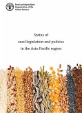 Status of Seed Legislation and Policies in the Asia-Pacific Region (eBook, ePUB) Status of Seed Legislation and Policies in the Asia-Pacific Region (eBook, ePUB)