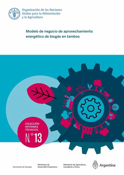 Modelo de negocio de aprovechamiento energético de biogás en tambos (eBook, ePUB)