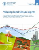 Valuing Land Tenure Rights: A Technical Guide on Valuing Land Tenure Rights in Line with the Voluntary Guidelines on the Responsible Governance of Tenure of Land, Fisheries and Forests in the Context (eBook, ePUB) Valuing Land Tenure Rights: A Technical Guide on Valuing Land Tenure Rights in Line with the Voluntary Guidelines on the Responsible Governance of Tenure of Land, Fisheries and Forests in the Context (eBook, ePUB)