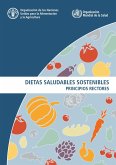 Dietas saludables sostenibles: Principios rectores (eBook, ePUB) Dietas saludables sostenibles: Principios rectores (eBook, ePUB)