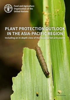 Cover Plant Protection Outlook in the Asia-Pacific Region: Including an in-Depth View of the Invasive Fall Armyworm (eBook, ePUB)
