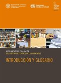 Instrumento de evaluación del sistema de control de los alimentos: Introducción y glosario (eBook, ePUB) Instrumento de evaluación del sistema de control de los alimentos: Introducción y glosario (eBook, ePUB)