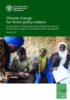Cover Climate Change for Forest Policy-Makers: An Approach for Integrating Climate Change Into National Forest Policy in Support of Sustainable Forest Management - Version 2. (eBook, ePUB)