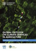 Global Outlook on Climate Services in Agriculture: Investment Opportunities to Reach the Last Mile (eBook, ePUB)