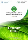 Année internationale de la santé des végétaux - Rapport final:Protéger les plantes, protéger la vie (eBook, ePUB) Année internationale de la santé des végétaux - Rapport final:Protéger les plantes, protéger la vie (eBook, ePUB)