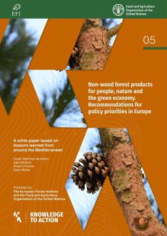 Non-Wood Forest Products for People, Nature and the Green Economy. Recommendations for Policy Priorities in Europe: A White Paper Based on Lessons Learned from around the Mediterranean (eBook, ePUB) - FAOoftheUN