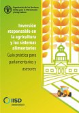 Inversión responsable en la agricultura y los sistemas alimentarios - Guía práctica para parlamentarios y asesores (eBook, ePUB) Inversión responsable en la agricultura y los sistemas alimentarios - Guía práctica para parlamentarios y asesores (eBook, ePUB)
