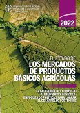 El estado de los mercados de productos básicos agrícolas 2022: La geografía del comercio alimentario y agrícola: enfoques de políticas para lograr el desarrollo sostenible (eBook, ePUB) El estado de los mercados de productos básicos agrícolas 2022: La geografía del comercio alimentario y agrícola: enfoques de políticas para lograr el desarrollo sostenible (eBook, ePUB)
