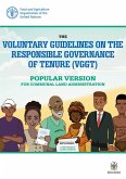 The Voluntary Guidelines on the Responsible Governance of Tenure (VGGT) - Popular Version for Communal Land Administration (eBook, ePUB) The Voluntary Guidelines on the Responsible Governance of Tenure (VGGT) - Popular Version for Communal Land Administration (eBook, ePUB)