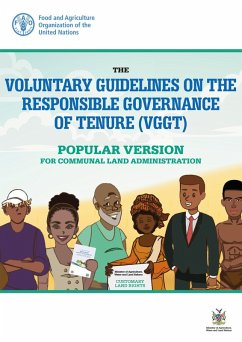 Cover The Voluntary Guidelines on the Responsible Governance of Tenure (VGGT) - Popular Version for Communal Land Administration (eBook, ePUB)