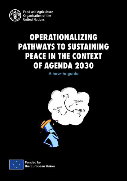 Operationalizing Pathways to Sustaining Peace in the Context of Agenda 2030: A How-To Guide (eBook, ePUB) Operationalizing Pathways to Sustaining Peace in the Context of Agenda 2030: A How-To Guide (eBook, ePUB)