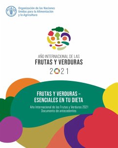 Cover Frutas y verduras - esenciales en tu dieta: Año Internacional de las Frutas y Verduras, 2021. Documento de antecedentes (eBook, ePUB)
