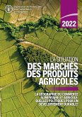 La situation des marchés des produits agricoles 2022: La géographie du commerce alimentaire et agricole: quelles politiques pour un développement durable? (eBook, ePUB) La situation des marchés des produits agricoles 2022: La géographie du commerce alimentaire et agricole: quelles politiques pour un développement durable? (eBook, ePUB)