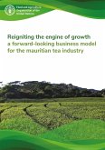 Reigniting the Engine of Growth: A Forward-Looking Business Model for the Mauritian Tea Industry (eBook, ePUB)