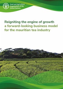 Cover Reigniting the Engine of Growth: A Forward-Looking Business Model for the Mauritian Tea Industry (eBook, ePUB)