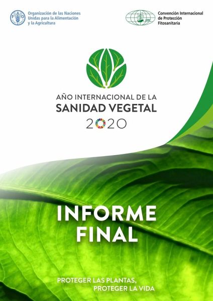 Año Internacional de la Sanidad Vegetal - Informe final: Proteger las plantas, proteger la vida (eBook, ePUB) Año Internacional de la Sanidad Vegetal - Informe final: Proteger las plantas, proteger la vida (eBook, ePUB)