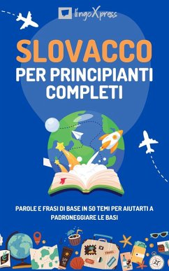 Slovacco per principianti completi (eBook, ePUB) - Lingoxpress
