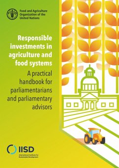 Cover Responsible Investments in Agriculture and Food Systems - a Practical Handbook for Parliamentarians and Parliamentary Advisors (eBook, ePUB)