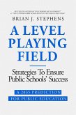 A Level Playing Field: Strategies To Ensure Public Schools' Success (eBook, ePUB)