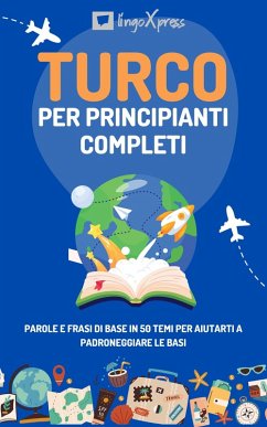Turco per principianti completi (eBook, ePUB) - Lingoxpress