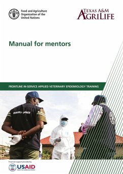 Manual for Mentors: Frontline in-Service Applied Veterinary Epidemiology Training (eBook, ePUB) - FAOoftheUN