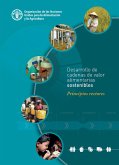 Desarrollo de cadenas de valor alimentarias sostenibles: Principios rectores (eBook, ePUB) Desarrollo de cadenas de valor alimentarias sostenibles: Principios rectores (eBook, ePUB)
