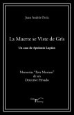 La muerte se viste de gris La muerte se viste de gris