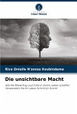 Die unsichtbare Macht